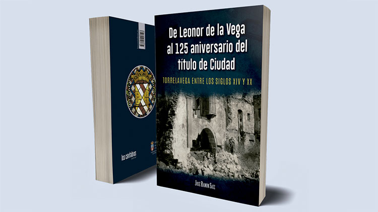 “De Leonor de la Vega al 135 aniversario del título de Ciudad”, nuevo libro de José Ramón Saiz