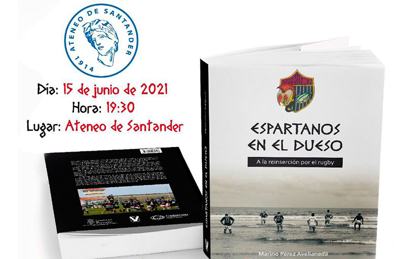 Presentación del libro “Espartanos en el Dueso. A la reinserción por el rugby”